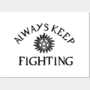 Always Keep Fighting - Black Posters and Art